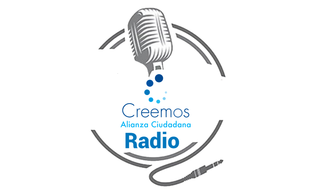Creemos Alianza Ciudadana RADIO 05/02/22